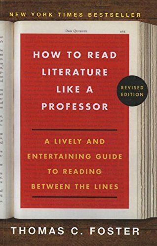 Thomas C. Foster How To Read Literature Like A Professor 