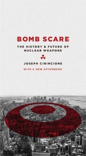 Joseph Cirincione/Bomb Scare@ The History and Future of Nuclear Weapons