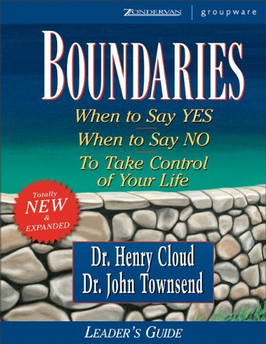 Henry Cloud Boundaries When To Say Yes When To Say No To Take Control Of Leader's Guide 