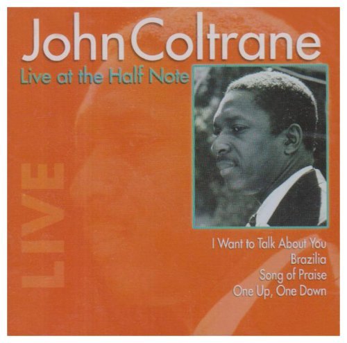 John Coltrane/Live At The Half Note