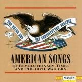 American Songs Revolutionary Times & Civil Wa 