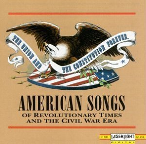 American Songs Revolutionary Times & Civil Wa 