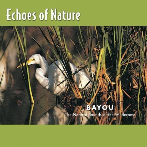 Echoes Of Nature/Bayou