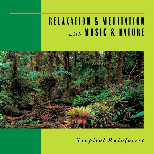 Relaxation & Meditation With M/Tropical Rainforest@Relaxation & Meditation With M