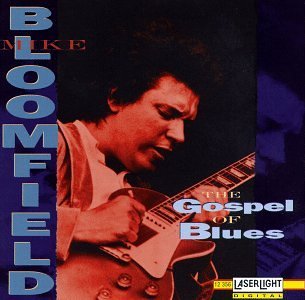 Mike Bloomfield/Gospel Of Blues