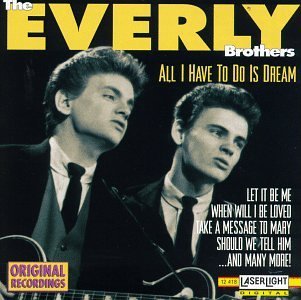 Everly Brothers/All I Have To Do Is Dream