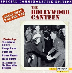 Songs That Won The War/Hollywood Canteen