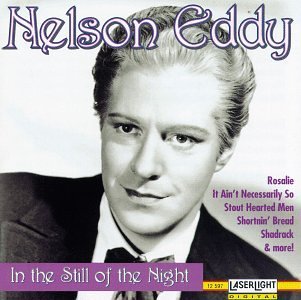Nelson Eddy/In The Still Of The Night