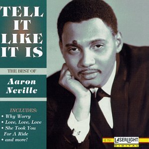 Aaron Neville/Tell It Like It Is