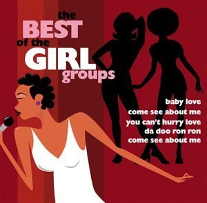 Best Of The Girl Groups/Best Of The Girl Groups
