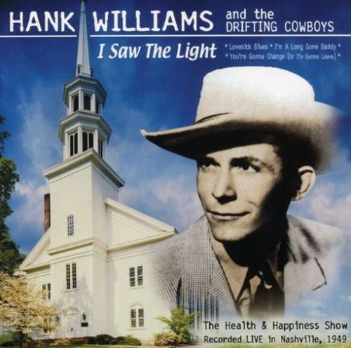 Hank Williams/I Saw The Light