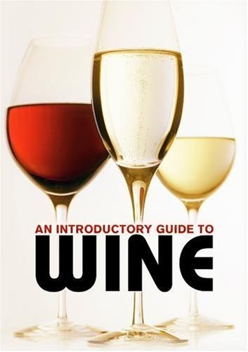 Introductory Guide To Wine/Introductory Guide To Wine