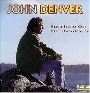 John Denver/Sunshine On My Shoulder