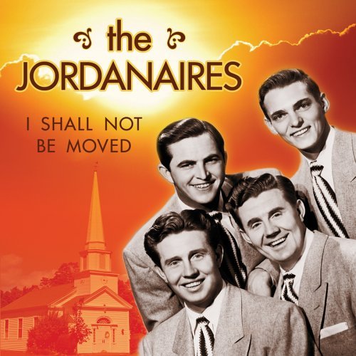 Jordanaires/I Shall Not Be Moved