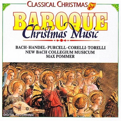 Baroque Christmas Music Baroque Christmas Music Purcell Torelli Bach Handel Schein Heinichen Vivaldi 