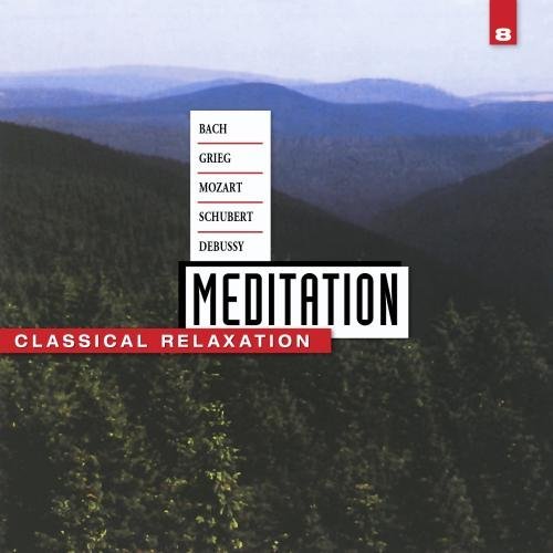 Meditation Vol. 8 Classical Relaxation Just Gerard Berger Jando Wohlert & Kraus & Vegh Various 
