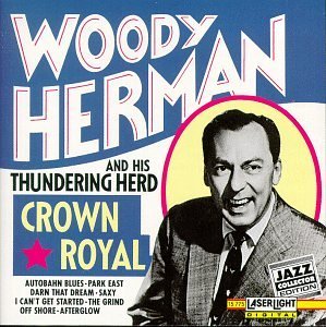 Herman Woody & His Orchestra Crown Royal 