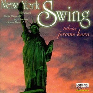 New York Swing/Play Jerome Kern@Feat. Pizzarelli/Bunch/Mackrel@T/T Jerome Kern