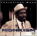 Thelonious Monk/Monkism