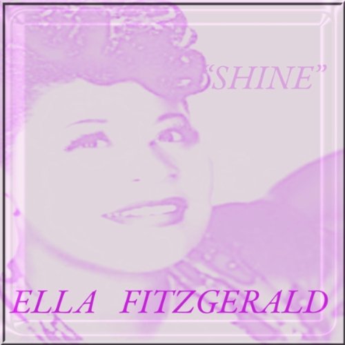 Ella Fitzgerald/Shine