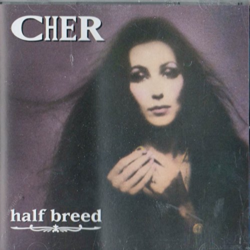 Cher/Half Breed
