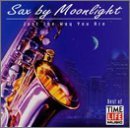 Sax By Moonlight/Just The Way You Are
