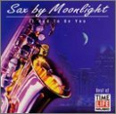 Sax By Moonlight It Had To Be You 