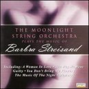 Moonlight String Orchestra/Plays Music Of Barbara Streisa
