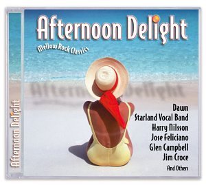 Mellow Rock Classics Afternoon Delight Remastered Mellow Rock Classics 