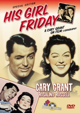 His Girl Friday/Cary Grant On/Grant,Cary@Bw/Mult Dub-Sub/Keeper@Nr/Spec. Ed./2-On-1