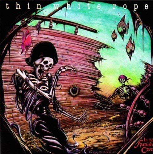 Thin White Rope/In The Spanish Cave