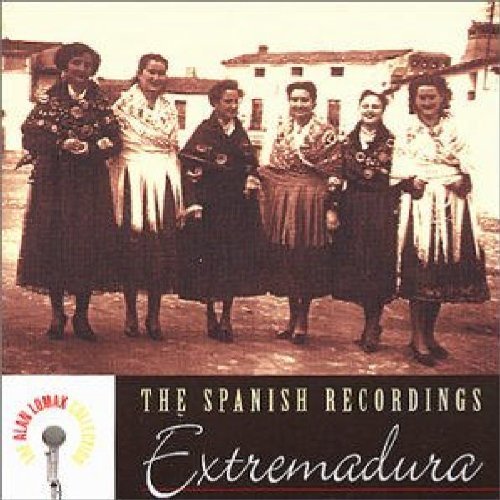 Alan Lomax Collection/Spanish Recordings: Extremadur@Alan Lomax Collection