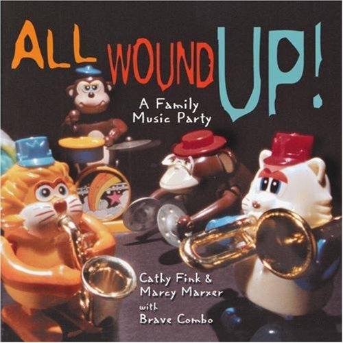 Fink/Marxer/Brave Combo/All Wound Up!-Family Music Par