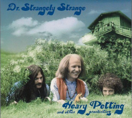 Dr. Strangely Strange/Heavy Petting & Other Proclivi