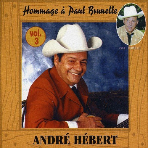 Andre Hebert/Vol. 3-Hommage A Paul Brunelle@Import-Can