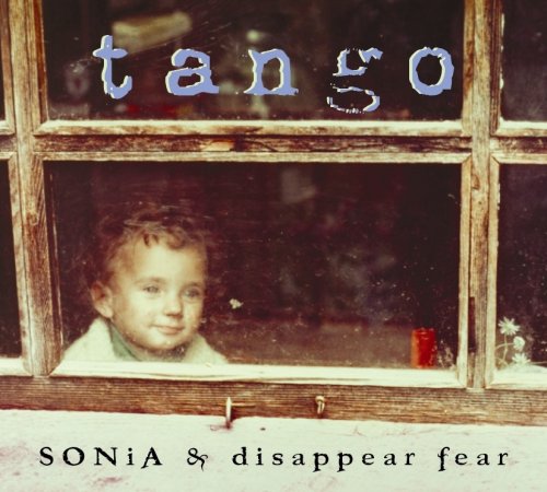 Sonia & Disappear Fear/Tango