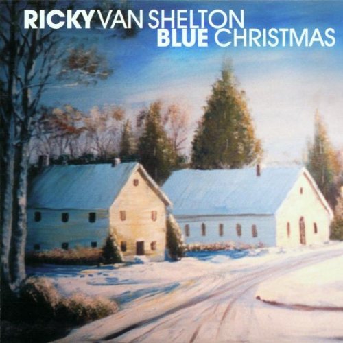 Ricky Van Shelton Blue Christmas 