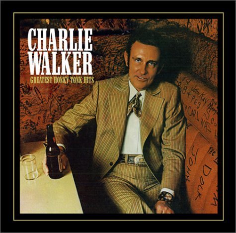 Charlie Walker/Greatest Hits