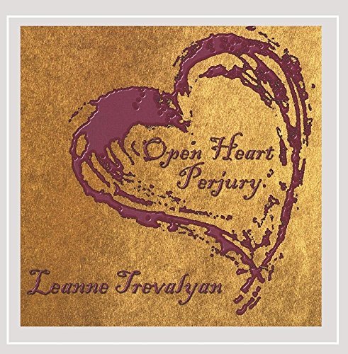 Leanne Trevalyan/Open Heart Perjury