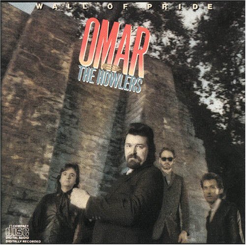 Omar & The Howlers/Wall Of Pride