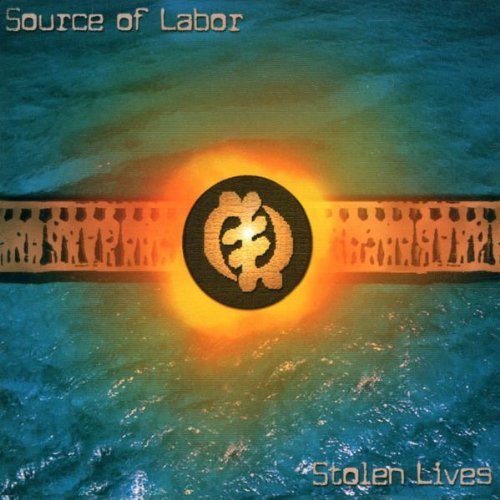 Source Of Labor/Stolen Lives