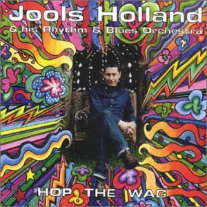 Jools & His Rhythm Holland/Hop The Wag@Import-Gbr