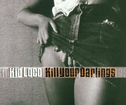 Kid Loco/Kill Your Darlings@Explicit Version