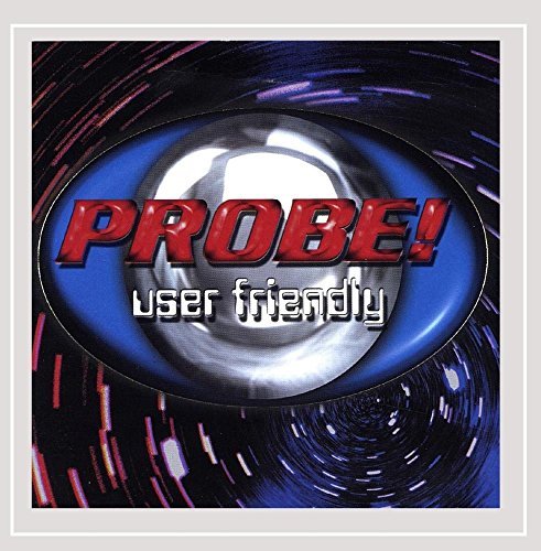 Probe/User Friendly