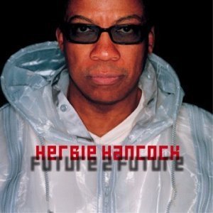Herbie Hancock/Future 2 Future