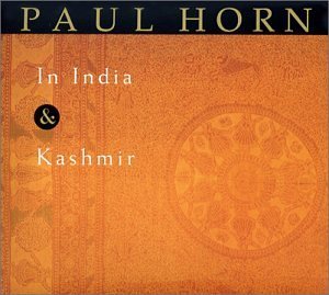Paul Horn/In India & Kashmir