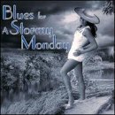 Blues For A Stormy Monday Blues For A Stormy Monday King Slim Vinson Williams Hooker Thompson Otis 
