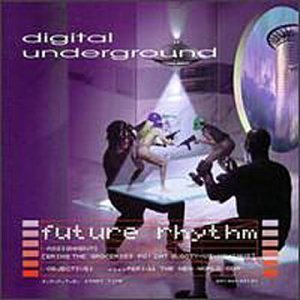 Digital Underground/Future Rhythm