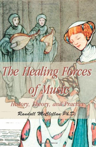 B. Randall Mcclellan The Healing Forces Of Music History Theory And Practice 