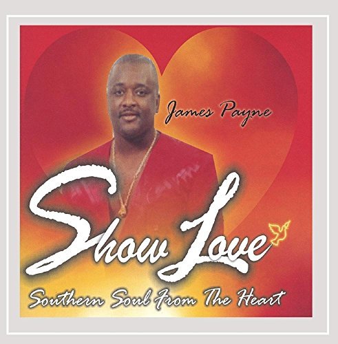 Payne James Show Love Southern Soul From 